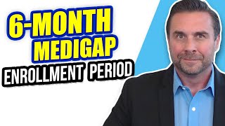 6 Month Medigap Open Enrollment Period