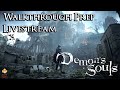 Demon's Souls Remake Walkthrough Prep Livestream #6