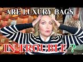 ARE LUXURY BAGS IN TROUBLE??? 🤔