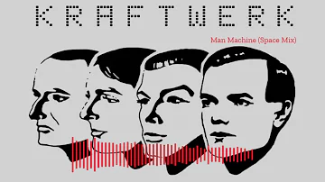 Kraftwerk - Man Machine (Space Mix)