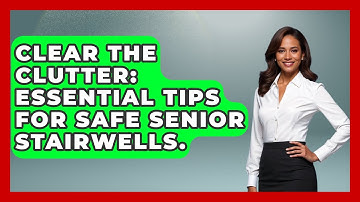 Clear The Clutter: Essential Tips For Safe Senior Stairwells. - Safe And Smart Senior Living