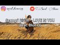 Seungri (승리) &ndash; LOVE IS YOU (feat  Blue D) (Terjemahan Bahasa Indonesia)