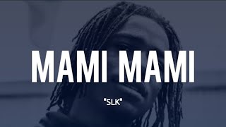SLK - Mami Mami (Paroles/Lyrics)