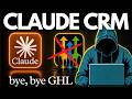 Claude Code Just Replaced GoHighLevel 497 Mth 0 Mth No Subscription 