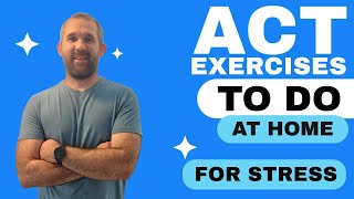 ACT for Stress: Tool #3 