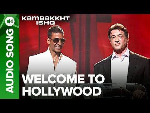 Welcome To Hollywood | Full Audio Song | Kambakkht Ishq | Akshay Kumar, Sylvester Stallone