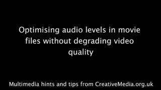 Optimising audio in movie files without degrading video quality, using Quicktime Pro.