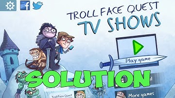 Troll Face Quest TV Shows Walkthrough All Levels Solution