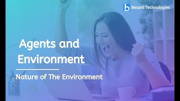 Agents and Environment |  Nature of The Environment