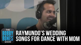 Video thumbnail of "Raymundo Shares The 5 Songs Options For His Mother/Son Dance At His Wedding"