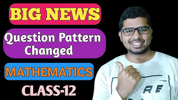 News Update | New Question Pattern For Class 12 Board Chse Math | Regular and Ex-regular Students