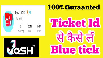 How to get popular creator by ticket Id on josh app | josh app par blue tick kese le | josh verify