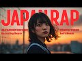Japanese Chill Rap & Neo-Soul Mix 🎧 |Trust Yourself|TOKYO Chill HIPHOP【Playlist】
