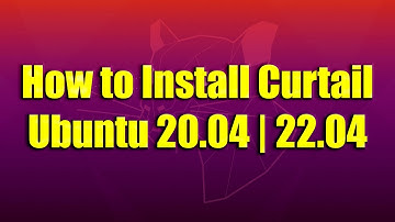 How to Install Curtail on Ubuntu 20.04 | 22.04