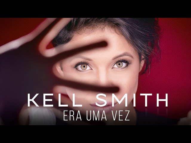 Kell Smith - Era Uma Vez (Versão Karaokê Oficial) class=