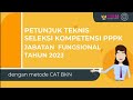 Petunjuk Teknis Seleksi Kompetensi PPPK Jabatan Fungsional Tahun 2023 | CAT BKN