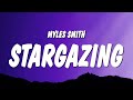 Myles Smith - Stargazing (Lyrics) &quot;take my heart don&#39;t break it love me to my bones&quot;
