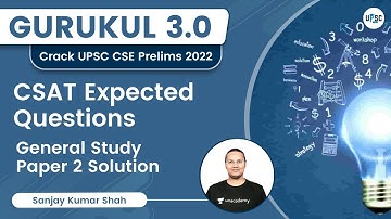 Expected Questions for CSAT | General Study Paper 2 Solution | Gurukul 3.0 | Sanjay Kumar Shah