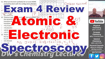 Exam4 Review: Atomic and Electronic Spec 4448 2025 L25