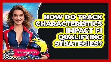 How Do Track Characteristics Impact F1 Qualifying Strategies? - Pole Position Experts
