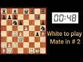 White to play Mate in # 2 - CHESS PUZZLE