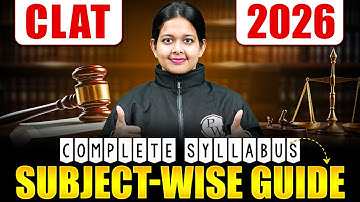 CLAT 2026 Full Syllabus | CLAT Exam Syllabus | CLAT 2026 Preparation