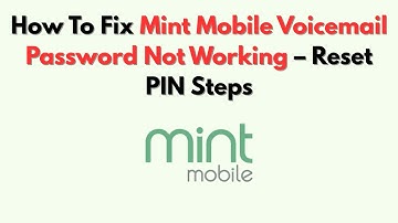 Hoe u het wachtwoord van uw Mint Mobile Voicemail kunt herstellen dat niet werkt – Stappen voor h...