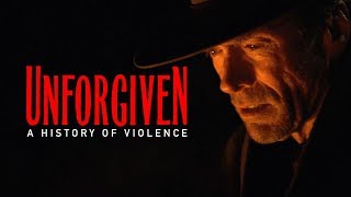 A Closer Look At Unforgiven: A History Of Violence