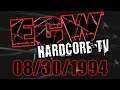 ECW Hardcore TV  | 08/30/1994