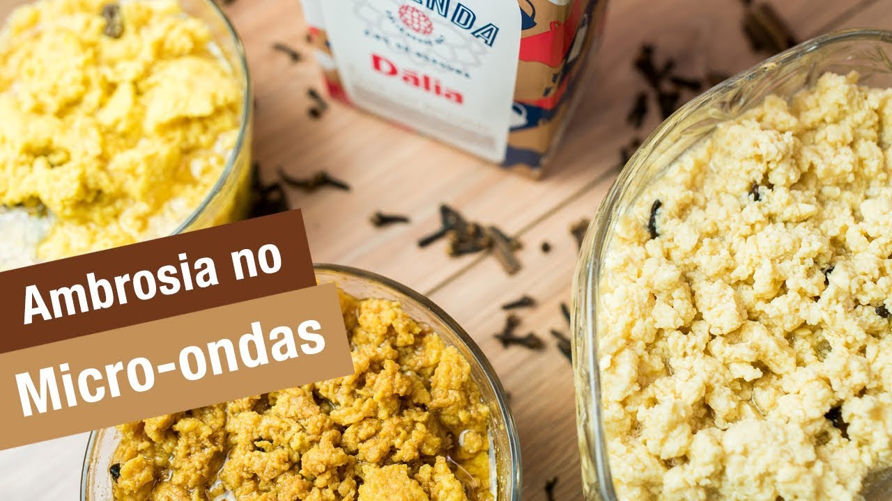 COMO FAZER AMBROSIA NO MICRO-ONDAS | Cozinha da Cátia