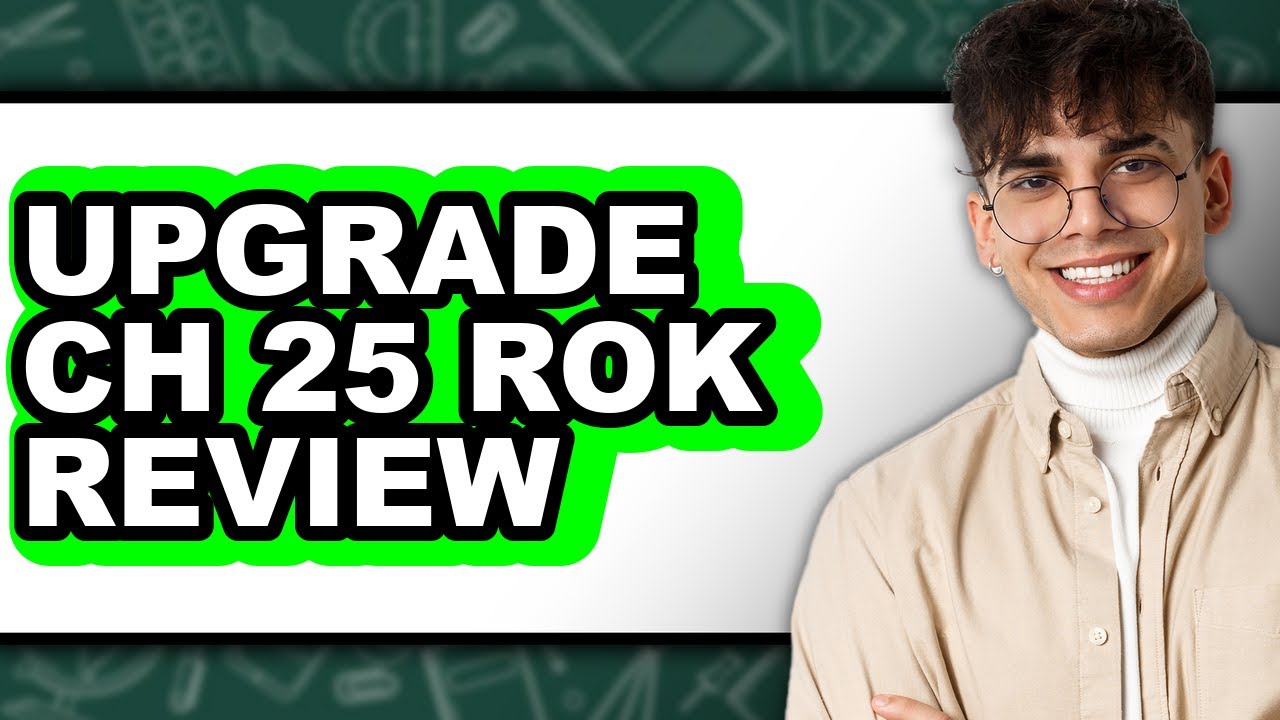 Upgrade Ch 25 Rok Review - Watch Before Using - YouTube