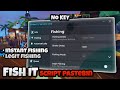 🔥 [NO KEY!] Best Free NO KEY Fish It Script Pastebin Roblox - Instant Fishing, Legit Fishing, etc
