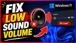 How to Fix Low Sound Volume in Windows 11 ( Under 60 Second )