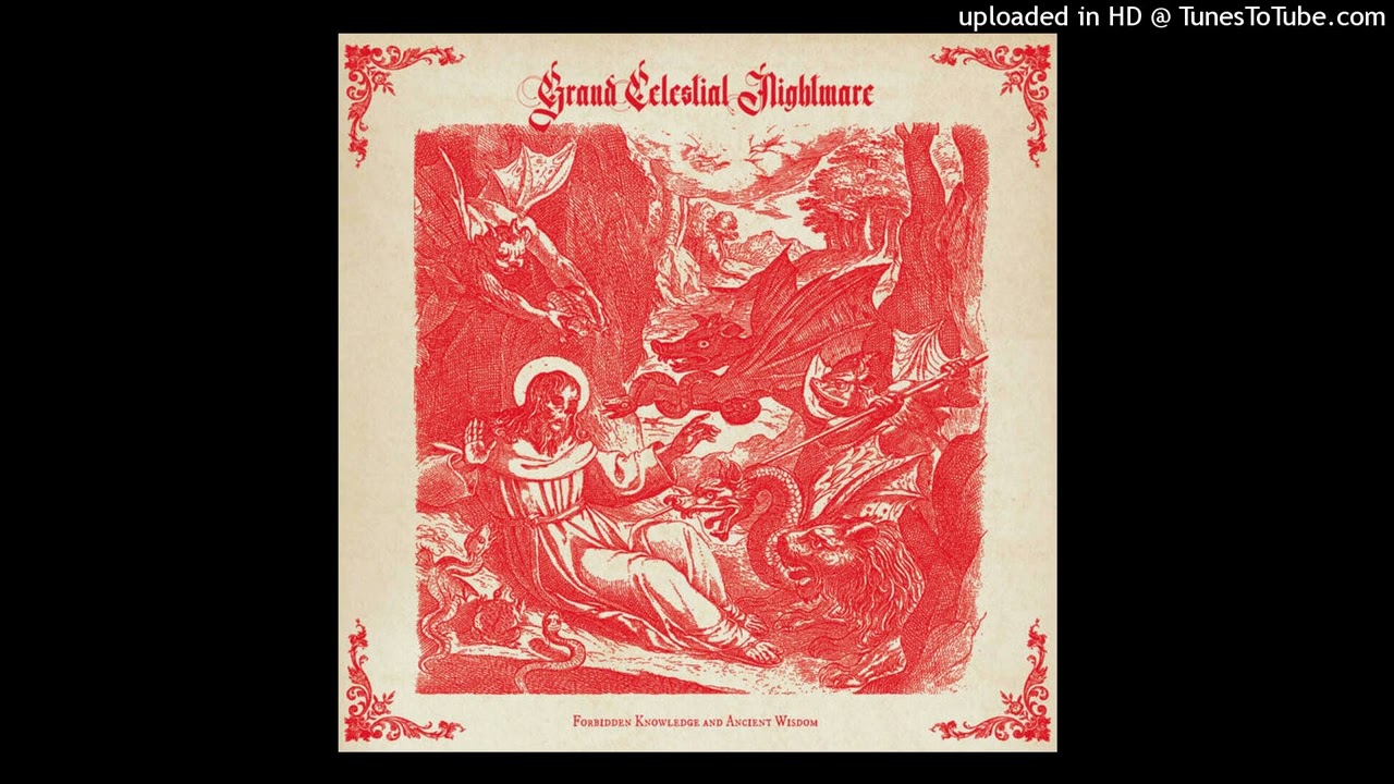 Grand Celestial Nightmare  -  Forbidden Knowledge And Ancient Wisdom   Full album 2021