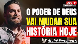 O PODER DE DEUS QUE TRANSFORMA SUA HISTÓRIA HOJE | André Fernandes