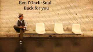 Ben l&#39;Oncle Soul - Back for you