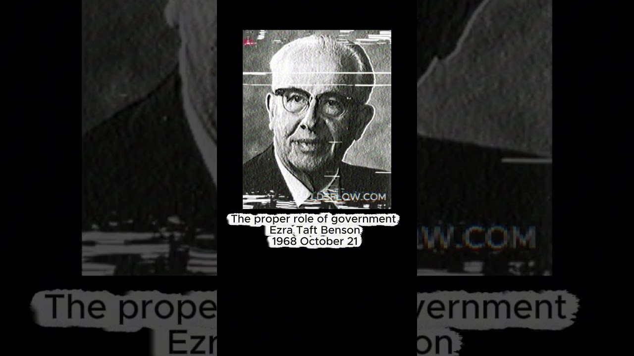 Ezra Taft Benson’s 1968 Address at BYU: The Proper Role of Government