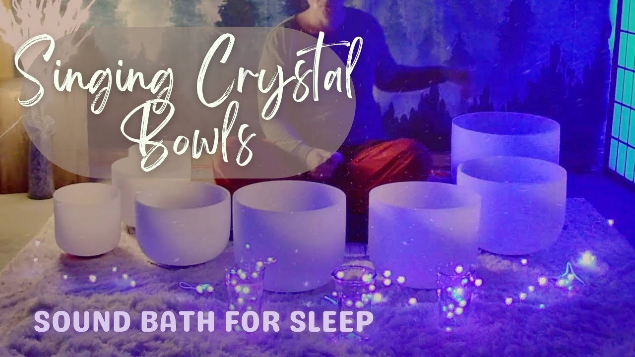 Sound bath for sleep - Singing crystal bowls for bedtime - fall asleep ...