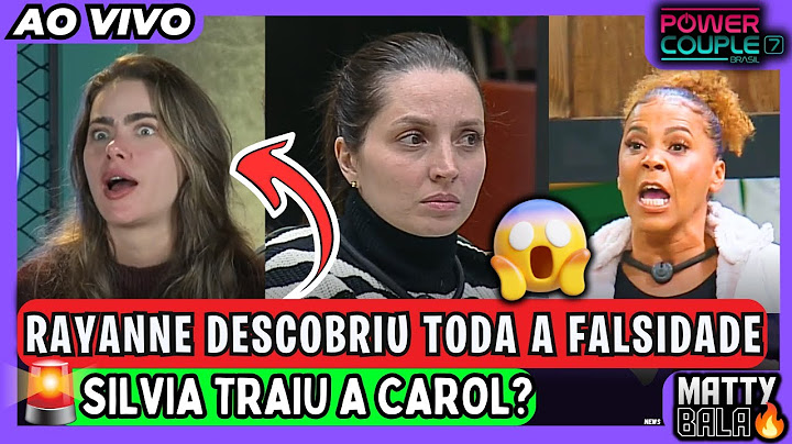 🟣 SILVIA contou TUDO pra RAYANNE! CAROL FOI TRAÍDA? DHOMINI SE PERDE #powercouplebrasil #powercouple