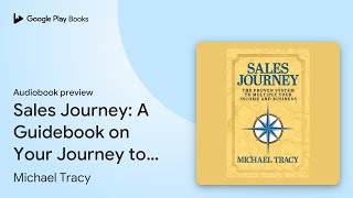 Sales Journey: The Proven System to Multiply… by Michael Tracy · Audiobook preview
