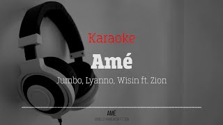 Jumbo, Lyanno, Wisin ft  Zion - Amé (Karaoke)