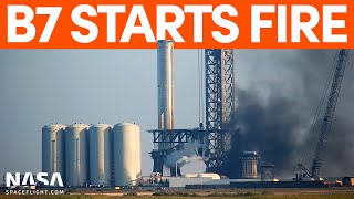 Booster 7 Starts Fire After Explosion | SpaceX Boca Chica