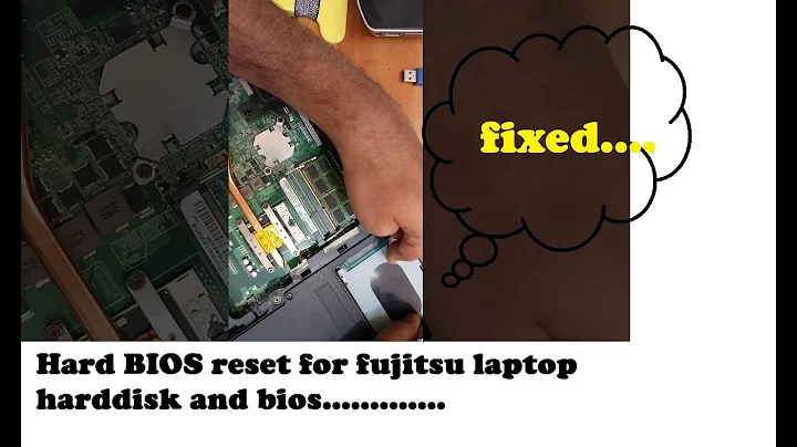 Hard BIOS reset for fujitsu laptop harddisk and bios