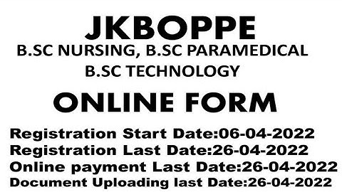 JKBOPEE BSc Nursing BSc Paramedical BSc Technology 2022 Application Form Released/How To Apply.