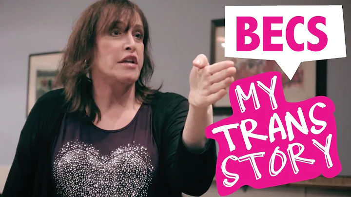 My Trans Story: Becs