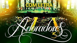 NAS MÃOS DO OLEIRO - ADORADORES 3 (COM LETRA)