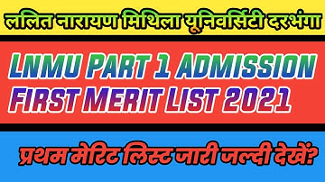 Lnmu Part 1 First Merit List Date 2021 । B.A, B.SC, B.COM Part 1 Admission First List 2021