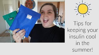 TIPS FOR KEEPING YOUR INSULIN COOL IN THE SUMMER!! | The Diabetic Cactus