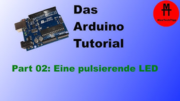 Wie man eine pulsierende LED programmiert! | So geht ... Arduino [Deutsch, German]