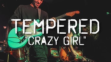 Tempered - Crazy Girl (Official Music Video)